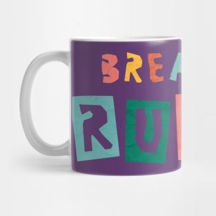 Break The Rules Mug